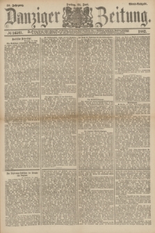 Danziger Zeitung. Jg.30, № 16521 (24 Juni 1887) - Abend=Ausgabe.