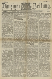 Danziger Zeitung. Jg.31, № 16537 (4 Juli 1887) - Abend=Ausgabe.