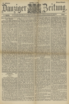 Danziger Zeitung. Jg.31, № 16538 (5. Juli 1887) - Morgen-Ausgabe.