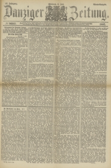 Danziger Zeitung. Jg.31, № 16541 (6 Juli 1887) - Abend=Ausgabe.