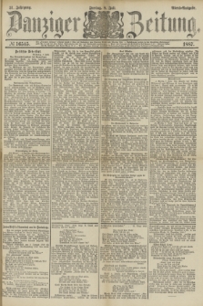Danziger Zeitung. Jg.31, № 16545 (8 Juli 1887) - Abend=Ausgabe.