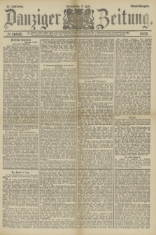 Danziger Zeitung. Jg.31, № 16547 (9 Juli 1887) - Abend=Ausgabe.