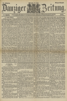 Danziger Zeitung. Jg.31, № 16552 (13 Juli 1887) - Morgen=Ausgabe.