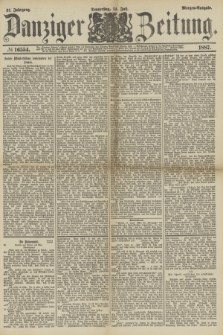 Danziger Zeitung. Jg.31, № 16554 (14 Juli 1887) - Morgen=Ausgabe.