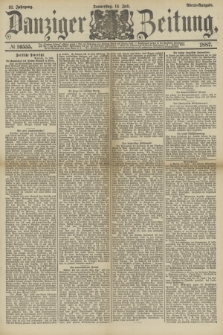 Danziger Zeitung. Jg.31, № 16555 (14 Juli 1887) - Abend=Ausgabe.