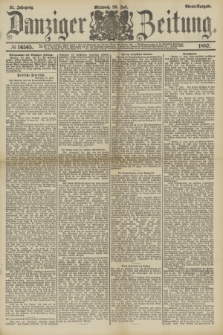 Danziger Zeitung. Jg.31, № 16565 (20 Juli 1887) - Abend=Ausgabe.