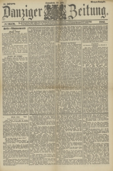 Danziger Zeitung. Jg.31, № 16570 (23 Juli 1887) - Morgen=Ausgabe.