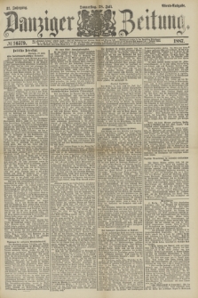 Danziger Zeitung. Jg.31, № 16579 (28 Juli 1887) - Abend=Ausgabe.