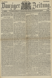 Danziger Zeitung. Jg.31, № 16581 (29 Juli 1887) - Abend=Ausgabe.