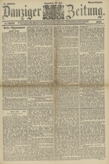 Danziger Zeitung. Jg.31, № 16582 (30 Juli 1887) - Morgen=Ausgabe.