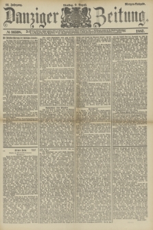 Danziger Zeitung. Jg.31, № 16598 (9 August 1887) - Morgen=Ausgabe.