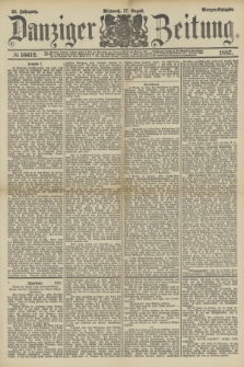 Danziger Zeitung. Jg.31, № 16612 (17 August 1887) - Morgen=Ausgabe.