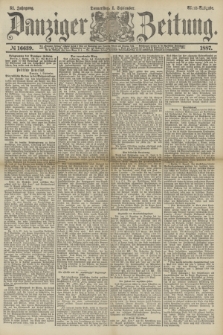 Danziger Zeitung. Jg.31, № 16639 (1 September 1887) - Abend=Ausgabe.