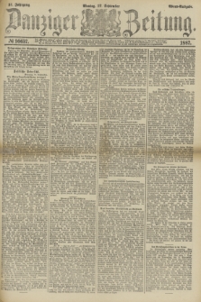 Danziger Zeitung. Jg.31, № 16657 (12 September 1887) - Abend=Ausgabe.