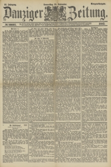 Danziger Zeitung. Jg.31, № 16662 (15 September 1887) - Morgen=Ausgabe.