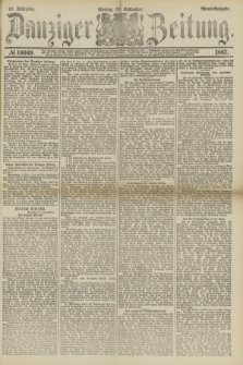 Danziger Zeitung. Jg.31, № 16669 (19 September 1887) - Abend=Ausgabe.