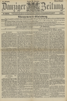 Danziger Zeitung. Jg.31, № 16676 (23 September 1887) - Morgen=Ausgabe.