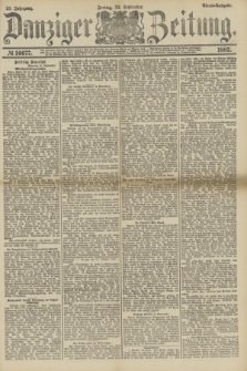 Danziger Zeitung. Jg.31, № 16677 (23 September 1887) - Abend=Ausgabe.