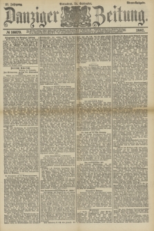 Danziger Zeitung. Jg.31, № 16679 (24 September 1887) - Abend=Ausgabe.