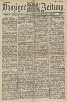 Danziger Zeitung. Jg.31, № 16680 (25 September 1887) - Morgen=Ausgabe. + dod.