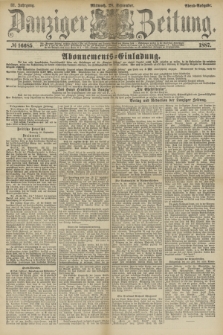 Danziger Zeitung. Jg.31, № 16685 (28 September 1887) - Abend=Ausgabe. + dod.