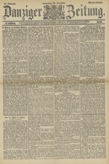 Danziger Zeitung. Jg.31, № 16686 (29 September 1887) - Morgen=Ausgabe.