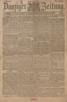 Danziger Zeitung. Jg.31, № 16690 (1 Oktober 1887) - Morgen=Ausgabe.