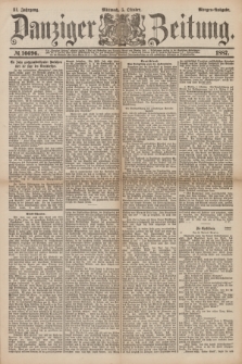 Danziger Zeitung. Jg.31, № 16696 (5 Oktober 1887) - Morgen=Ausgabe.