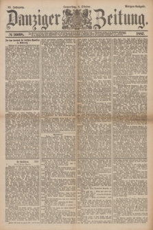 Danziger Zeitung. Jg.31, № 16698 (6 Oktober 1887) - Morgen=Ausgabe.