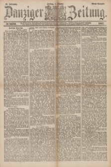 Danziger Zeitung. Jg.31, № 16701 (7 Oktober 1887) - Abend=Ausgabe.