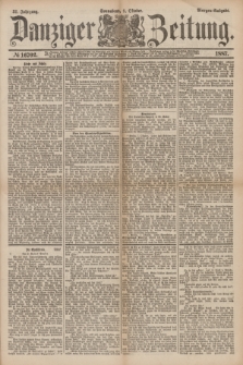 Danziger Zeitung. Jg.31, № 16702 (8 Oktober 1887) - Morgen=Ausgabe.