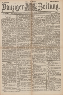 Danziger Zeitung. Jg.31, № 16706 (11 Oktober 1887) - Morgen=Ausgabe.