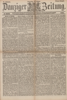 Danziger Zeitung. Jg.31, № 16722 (20 Oktober 1887) - Morgen=Ausgabe.