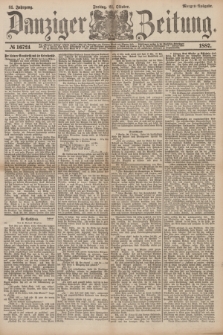Danziger Zeitung. Jg.31, № 16724 (21 Oktober 1887) - Morgen=Ausgabe.