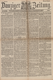 Danziger Zeitung. Jg.31, № 16730 (25 Oktober 1887) - Morgen=Ausgabe.