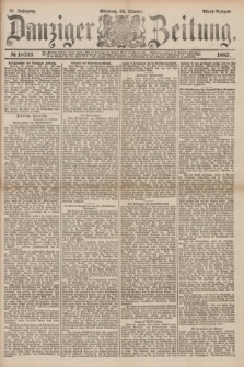 Danziger Zeitung. Jg.31, № 16733 (26 Oktober 1887) - Abend=Ausgabe.