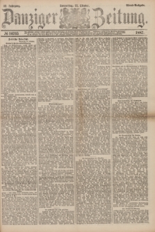 Danziger Zeitung. Jg.31, № 16735 (27 Oktober 1887) - Abend=Ausgabe.