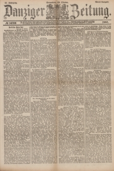 Danziger Zeitung. Jg.31, № 16739 (29 Oktober 1887) - Abend=Ausgabe.