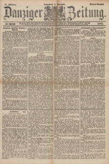 Danziger Zeitung. Jg.31, № 16750 (5 November 1887) - Morgen=Ausgabe.