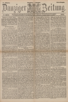 Danziger Zeitung. Jg.31, № 16751 (5 November 1887) - Abend=Ausgabe.