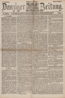 Danziger Zeitung. Jg.31, № 16756 (9 November 1887) - Morgen=Ausgabe.