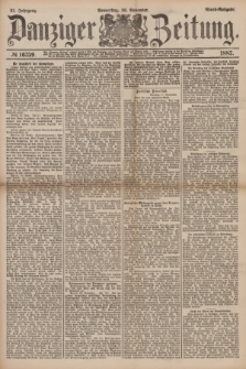 Danziger Zeitung. Jg.31, № 16759 (10 November 1887) - Abend=Ausgabe.