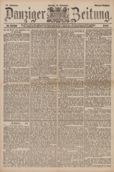 Danziger Zeitung. Jg.31, № 16760 (11 November 1887) - Morgen=Ausgabe.