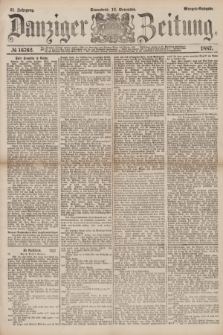 Danziger Zeitung. Jg.31, № 16762 (12 November 1887) - Morgen=Ausgabe.