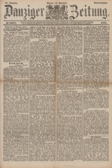 Danziger Zeitung. Jg.31, № 16777 (21 November 1887) - Abend=Ausgabe.