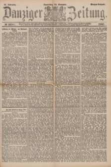 Danziger Zeitung. Jg.31, № 16782 (24 November 1887) - Morgen-Ausgabe.