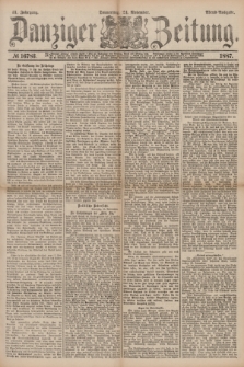 Danziger Zeitung. Jg.31, № 16783 (24 November 1887) - Abend=Ausgabe.