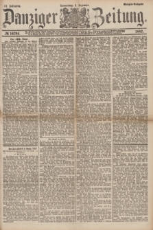 Danziger Zeitung. Jg.31, № 16794 (1 Dezember 1887) - Morgen=Ausgabe.