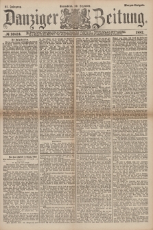 Danziger Zeitung. Jg.31, № 16810 (10 Dezember 1887) - Morgen=Ausgabe.