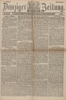 Danziger Zeitung. Jg.31, № 16813 (12 Dezember 1887) - Abend=Ausgabe. + dod.